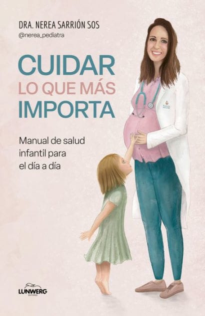 Cuidar lo que más importa: Manual de salud infantil para el día a día