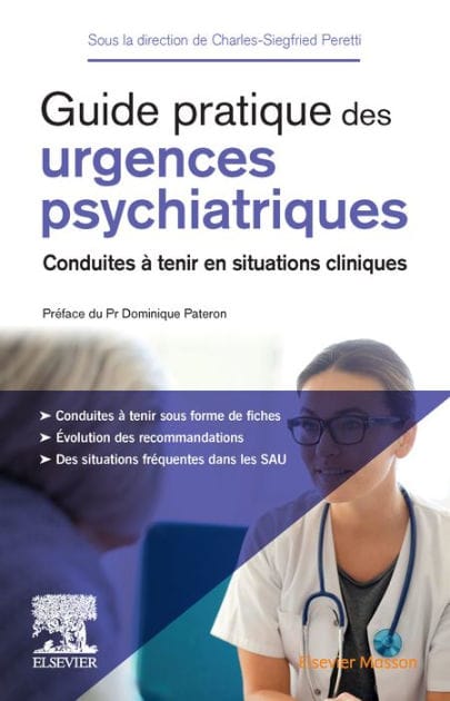 Guide pratique des urgences psychiatriques: Conduites à tenir en situations cliniques