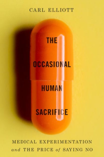 The Occasional Human Sacrifice: Medical Experimentation and the Price of Saying No