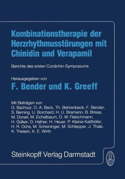 Kombinationstherapie der Herzrhytmusstï¿½rungen mit Chinidin und Verapamil: Berichte des ersten Cordichin-Symposiums