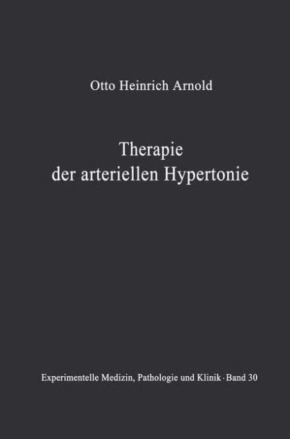 Therapie der arteriellen Hypertonie: Erfolge ï¿½ Mï¿½glichkeiten ï¿½ Methoden