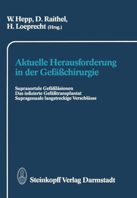 Aktuelle Herausforderung in der Gefï¿½ï¿½chirurgie: Supraaortale Gefï¿½ï¿½lï¿½sionen Das infizierte Gefï¿½ï¿½transplantat Supragenuale langstreckige Verschlï¿½sse