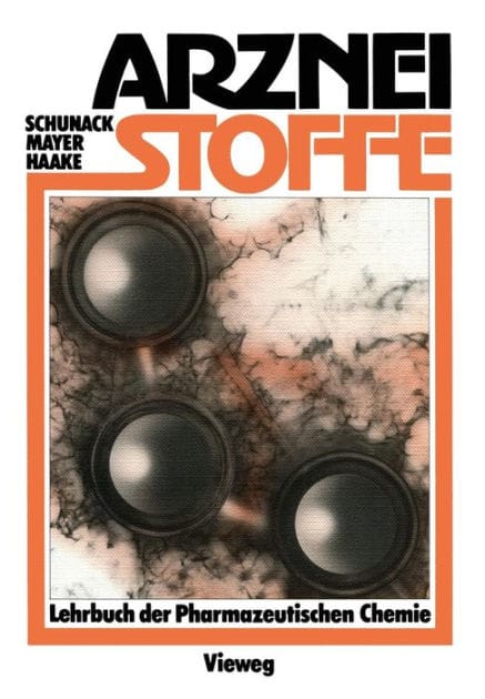 Arzneistoffe: Lehrbuch der Pharmazeutischen Chemie