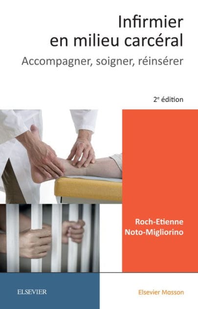 Infirmier en milieu carcéral: Accompagner, soigner, réinsérer