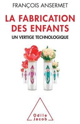 Manufacture of Children / La Fabrication des enfants: Un vertige technologique