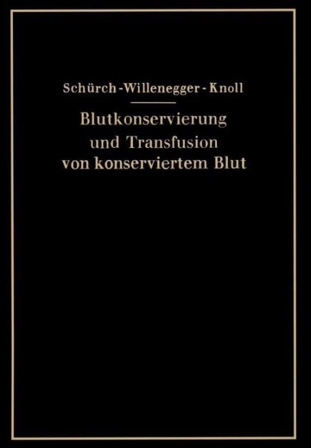 Blutkonservierung und Transfusion von konserviertem Blut