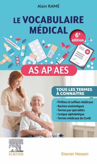 Le vocabulaire médical des AS/AP/AES: aide-soignant, auxiliaire de puériculture, accompagnant éducatif et social