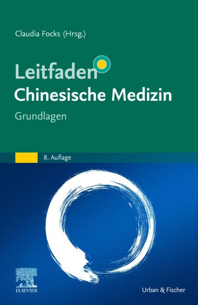 Leitfaden Chinesische Medizin - Grundlagen
