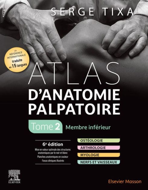 Atlas d'anatomie palpatoire. Tome 2: Membre inférieur