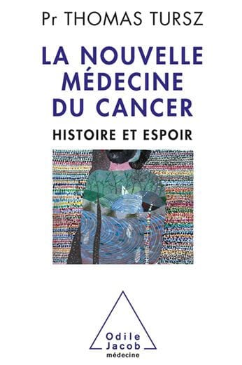 La Nouvelle Médecine du cancer: Histoire et espoir