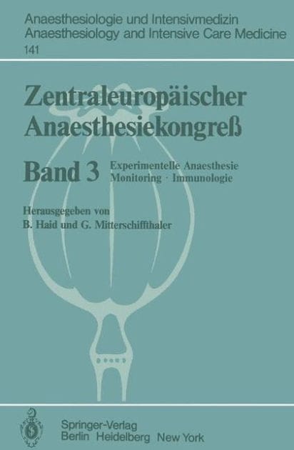 Zentraleuropï¿½ischer Anaesthesiekongreï¿½: Experimentelle Anaesthesie Monitoringï¿½Immunologie