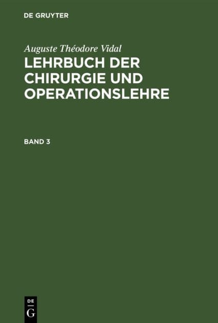 Auguste Théodore Vidal: Lehrbuch der Chirurgie und Operationslehre. Band 3