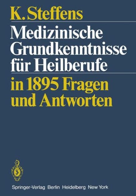 Medizinische Grundkenntnisse fï¿½r Heilberufe: in1895 Fragen Antworten