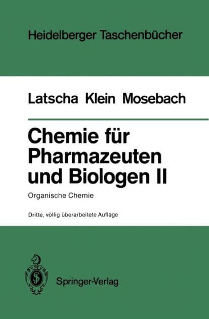 Chemie fï¿½r Pharmazeuten und Biologen II. Begleittext zum Gegenstandskatalog GK1: Organische Chemie