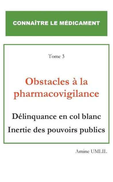 Obstacles à la pharmacovigilance: Délinquance en col blanc inertie des pouvoirs publics