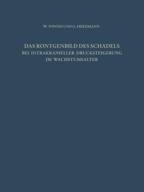 Das Röntgenbild des Schädels bei Intrakranieller Drucksteigerung im Wachstumsalter