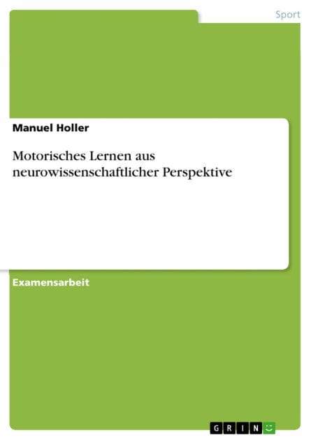 Motorisches Lernen aus neurowissenschaftlicher Perspektive