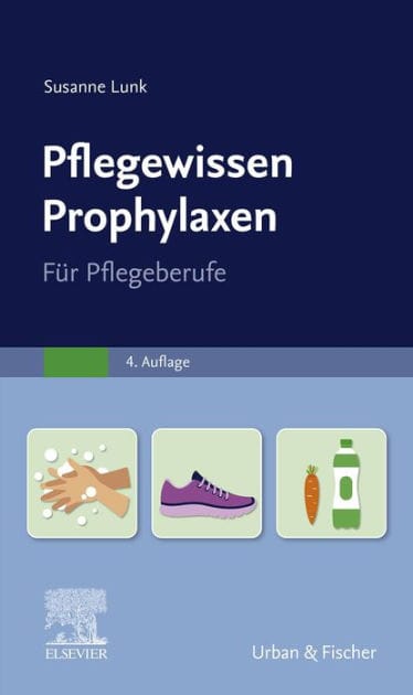 PflegeWissen Prophylaxen in der Pflege: PflegeWissen Prophylaxen in der Pflege