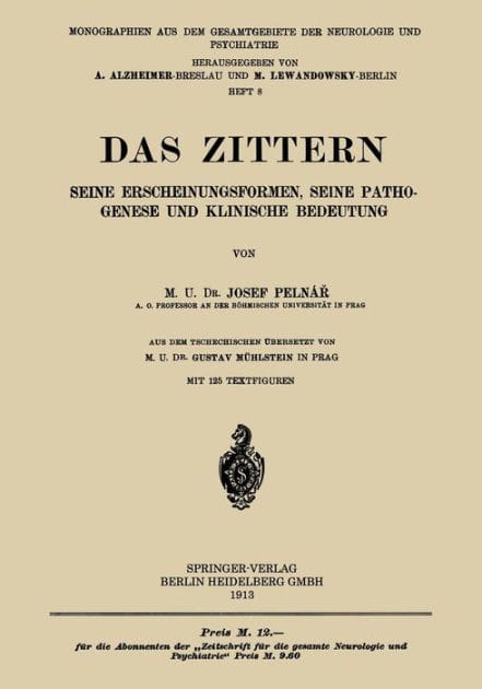 Das Zittern: Seine Erscheinungsformen, Seine Pathogenese und Klinische Bedeutung