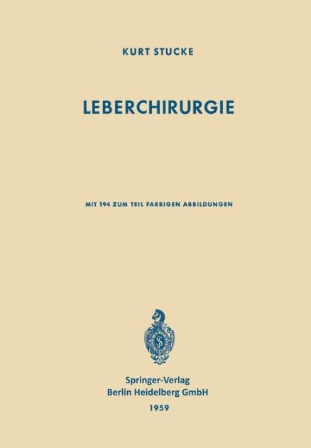 Leberchirurgie: Grundlagen ï¿½ Grenzen ï¿½ Mï¿½glichkeiten
