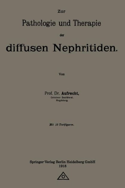 Zur Pathologie und Therapie der diffusen Nephritiden
