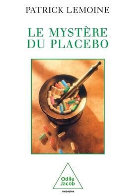 Mystery of the Placebo / Le Mystï¿½re du placebo