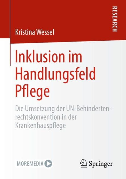 Inklusion im Handlungsfeld Pflege: Die Umsetzung der UN-Behindertenrechtskonvention in der Krankenhauspflege