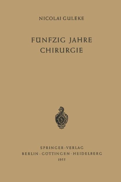 Fï¿½nfzig Jahre Chirurgie