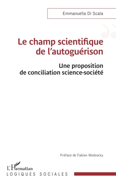 Le champ scientifique de l'autoguérison: Une proposition de conciliation science-société