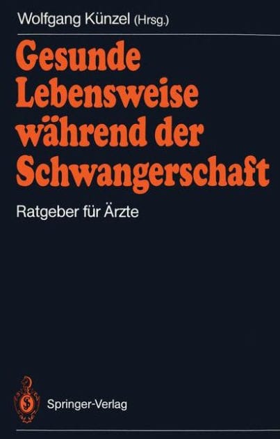 Gesunde Lebensweise wï¿½hrend der Schwangerschaft: Ratgeber fï¿½r ï¿½rzte