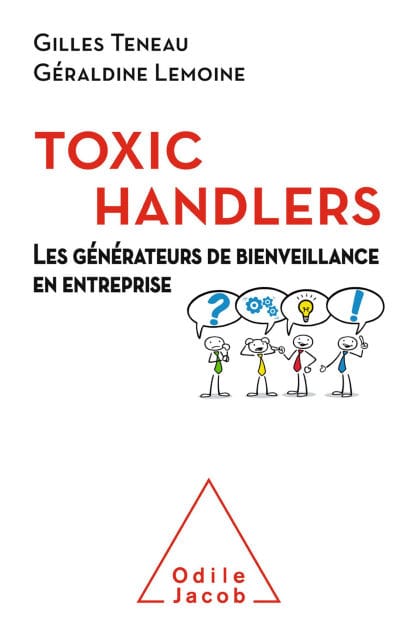 Les Toxic Handlers: Les générateurs de bienveillance en entreprise