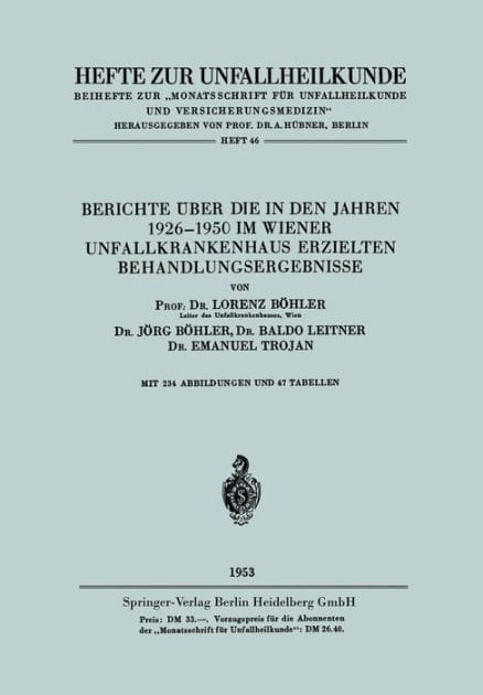 Berichte ï¿½ber die in den Jahren 1926-1950 im Wiener Unfallkrankenhaus erzielten Behandlungsergebnisse