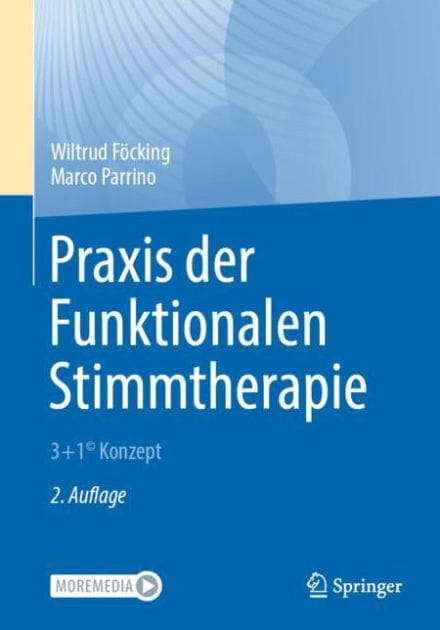 Praxis der Funktionalen Stimmtherapie: 3+1 Konzeptï¿½