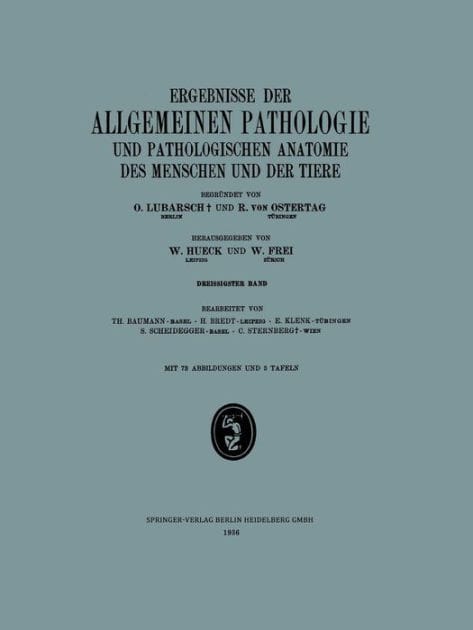 Ergebnisse der Allgemeinen Pathologie und Pathologischen Anatomie des Menschen und der Tiere: Dreissigster Band
