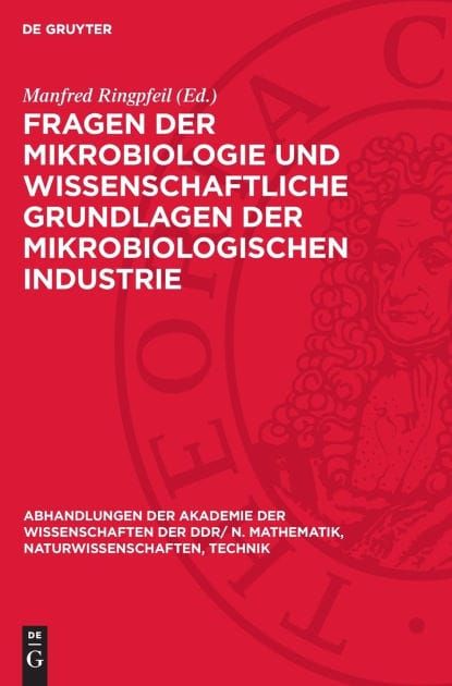 Fragen der Mikrobiologie und wissenschaftliche Grundlagen der mikrobiologischen Industrie