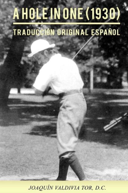 A Hole in One (1930). Traducción original español