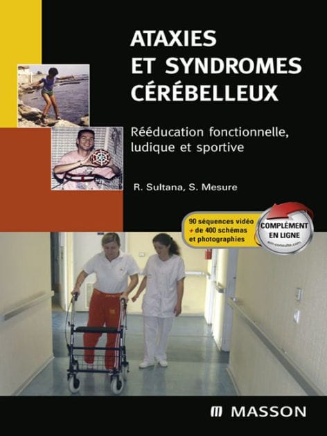 Ataxies et syndromes cérébelleux: Rééducation fonctionnelle, ludique et sportive