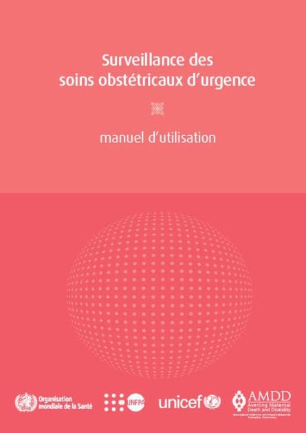 Surveillance des soins obstétricaux d'urgence: Manuel d'utilisation