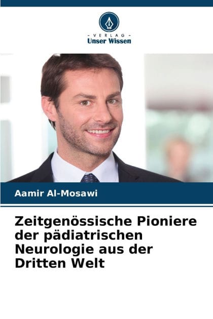 Zeitgenï¿½ssische Pioniere der pï¿½diatrischen Neurologie aus der Dritten Welt