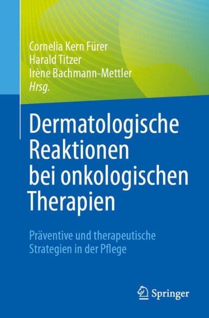 Dermatologische Reaktionen bei onkologischen Therapien: Prï¿½ventive und therapeutische Strategien in der Pflege