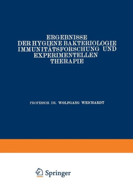 Ergebnisse der Hygiene Bakteriologie Immunitätsforschung und Experimentellen Therapie: Neunter Band