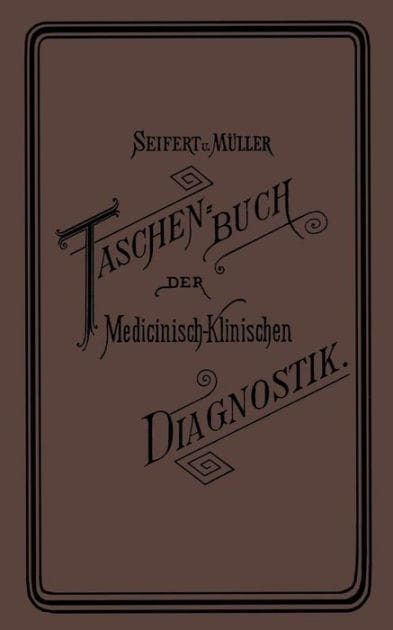 Taschenbuch der Medicinisch-Klinischen Diagnostik