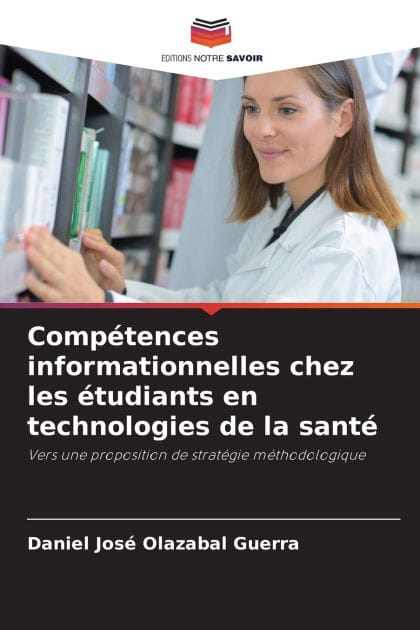 Compï¿½tences informationnelles chez les ï¿½tudiants en technologies de la santï¿½