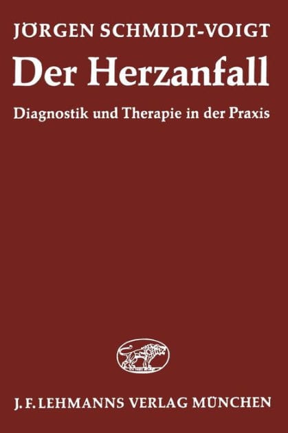 Der Herzanfall: Diagnostik und Therapie in der Praxis