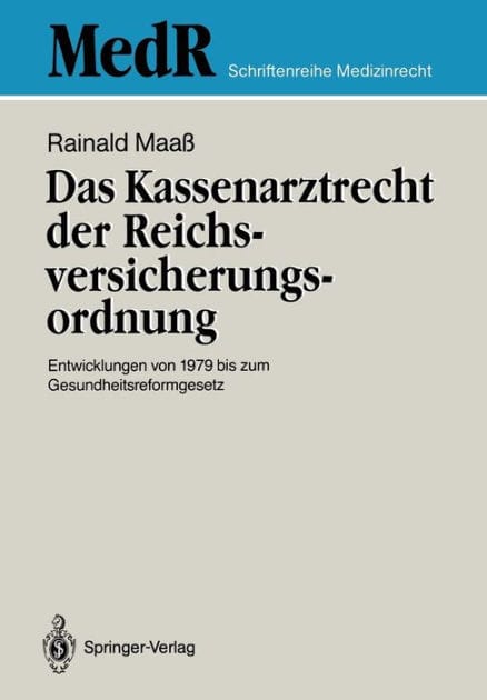 Das Kassenarztrecht der Reichsversicherungsordnung: Entwicklungen von 1979 bis zum Gesundheitsreformgesetz