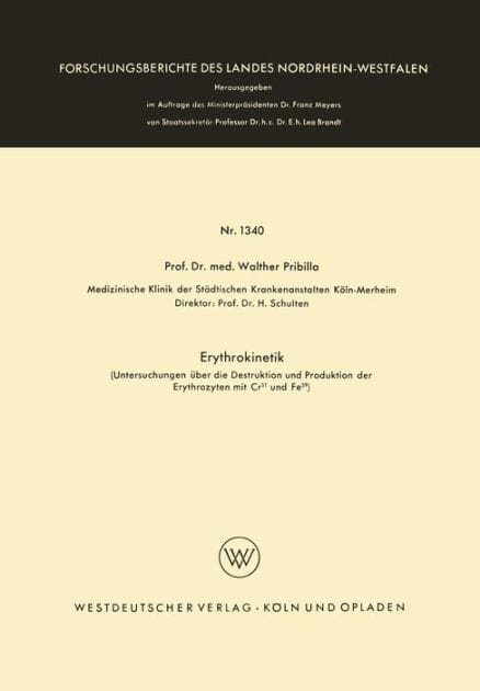 Erythrokinetik: Untersuchungen über die Destruktion und Produktion der Erythrozyten mit Cr51 und Fe59