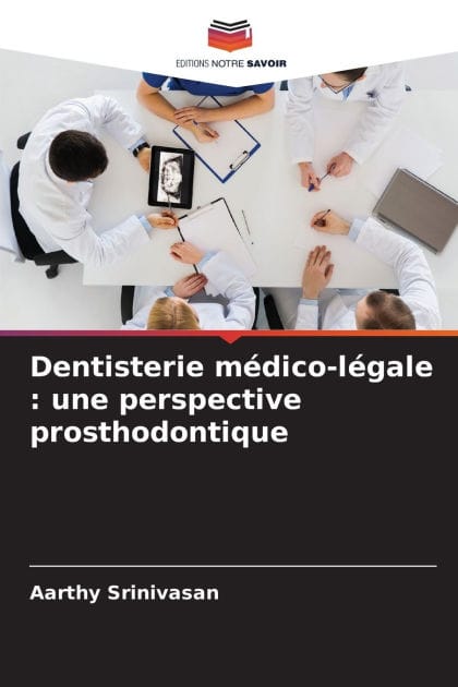 Dentisterie mï¿½dico-lï¿½gale: une perspective prosthodontique