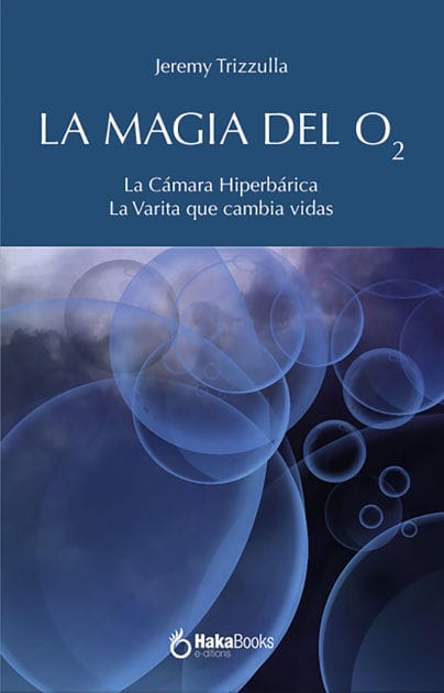 La magia del O2: La Cámara Hiperbárica y La Varita que cambia vidas