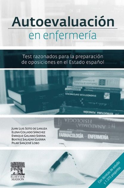 Autoevaluación en Enfermería: Test razonados para la preparación de oposiciones en el Estado español