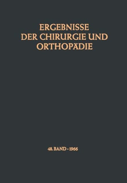 Ergebnisse der Chirurgie und Orthopï¿½die